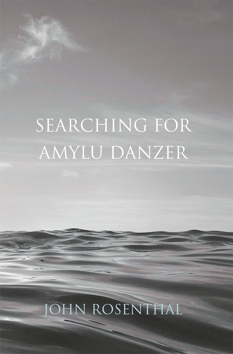 Rosenthal's latest book, 'Searching for Amylu Danzer,' is partly a memoir of his childhood friend and first girlfriend and the mystery of her death in 1965.